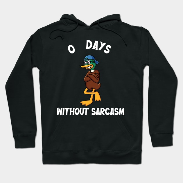 0 Days Without Sarcasm Hoodie by TheAwesome